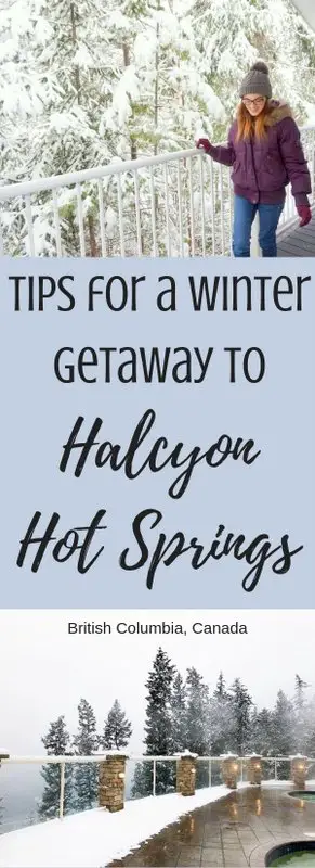 Tips for the perfect winter getaway to Halcyon Hot Springs in British Columbia