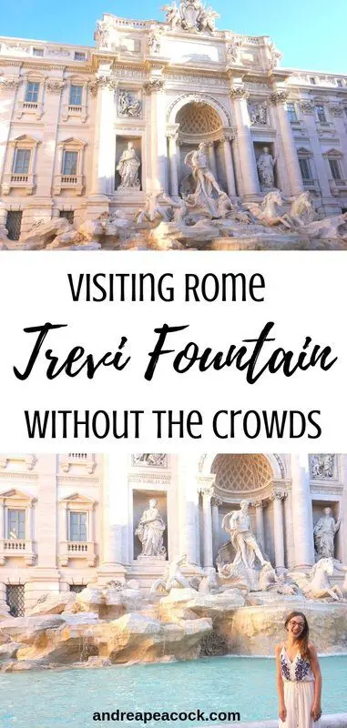 Guide to Visiting the Trevi Fountain in Rome, Italy Without the Crowds | www.andreapeacock.com