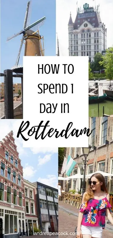 How to Spend One Day in Rotterdam, Netherlands | Rotterdam Travel Guide | www.andreapeacock.com