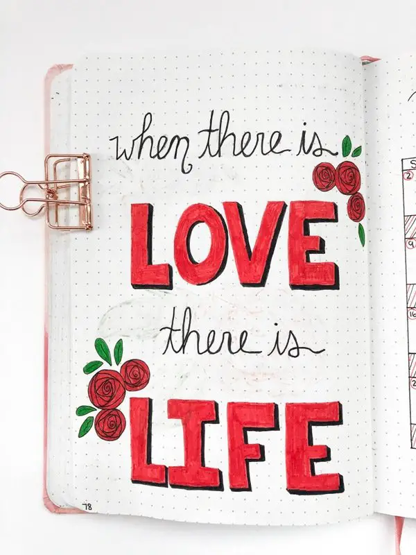February bullet journal quote page: when there is love, there is life