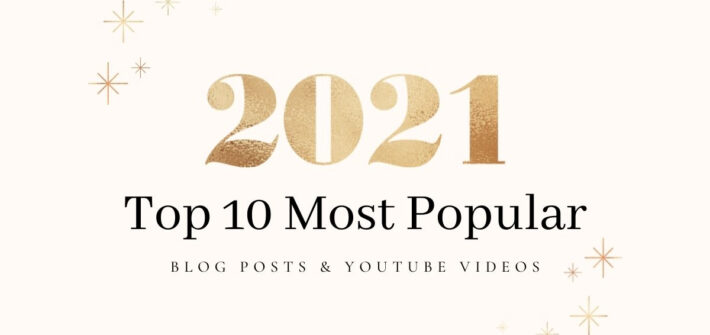2021 top 10 most popular blog posts and youtube videos